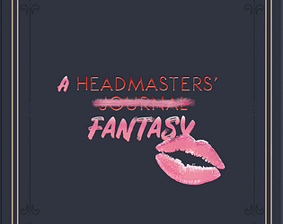 A Headmasters Fantasy