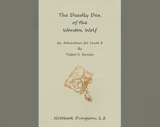 Notebook Dungeons 1.2: The Deadly Den of the Wanton Wolf  