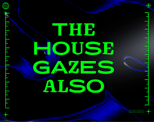 the House gazes also