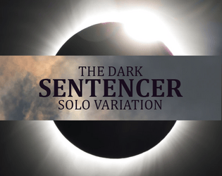 The Dark Sentencer: Solo Variation   - a solo journaling game about escaping space prison 