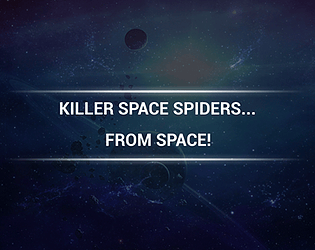 Killer Space Spiders ... From Space!