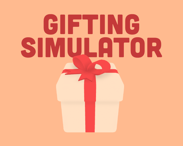 Cover image for Gifting Simulator