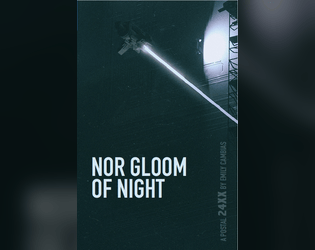 NOR GLOOM OF NIGHT  