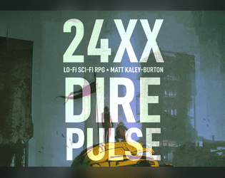 24XX: DIRE PULSE   - Corporate industrialpunk soulslike (24XX) 
