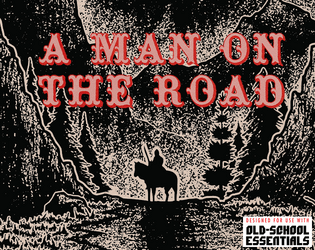 A Man on the Road   - An encounter with a horrible bastard 