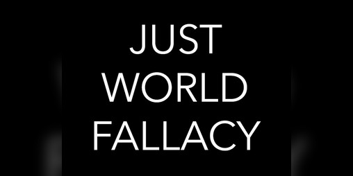 Cover image for Just World Fallacy