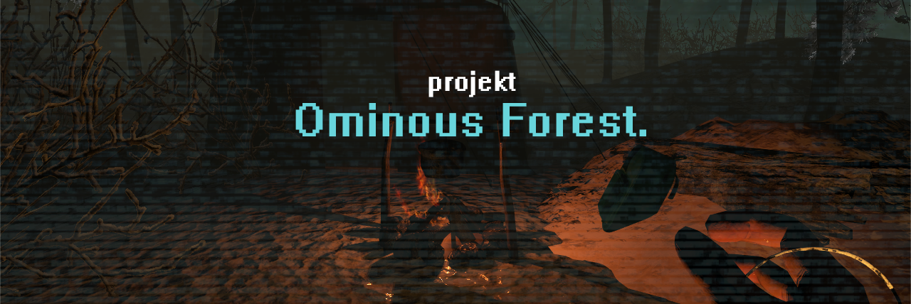 Projekt Ominous Forest.