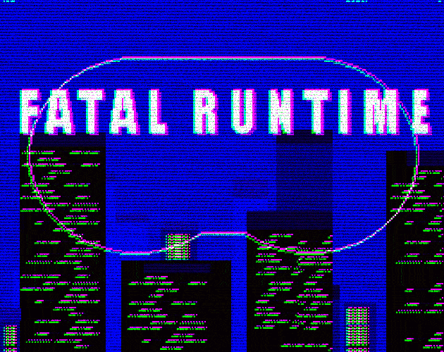 Fatal Runtime