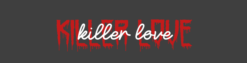 Killer Love Prototype
