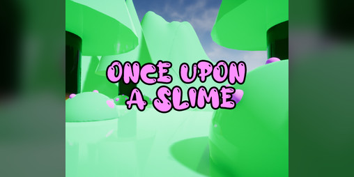 Cover image for Once Upon A Slime