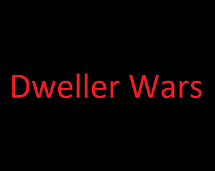 Dweller Wars