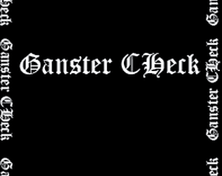 Gangsta Check