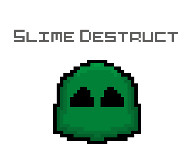 Slime Destruct