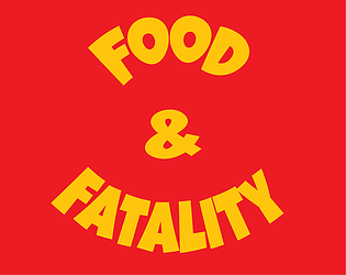 Food & Fatality!