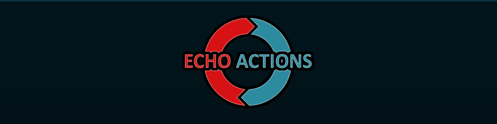 Echo Actions