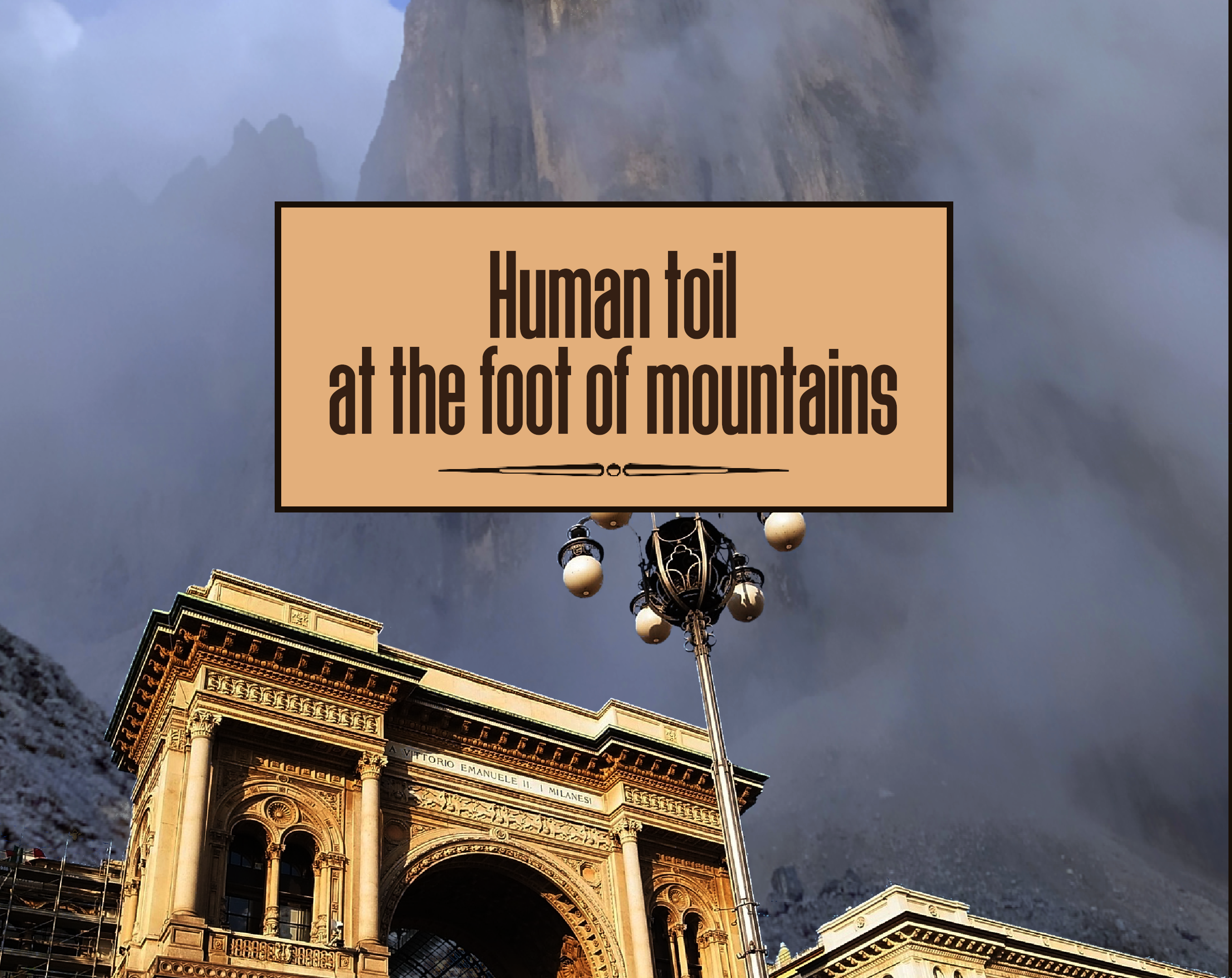 Cover image for Human toil at the foot of mountains [EN+IT]