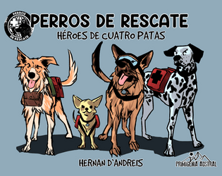 PERROS DE RESCATE: HÉROES DE CUATRO PATAS   - !Eres un perro rescatista! Cuando el trabajo es demasiado complicado para las limitadas capacidades entras a la acción. 