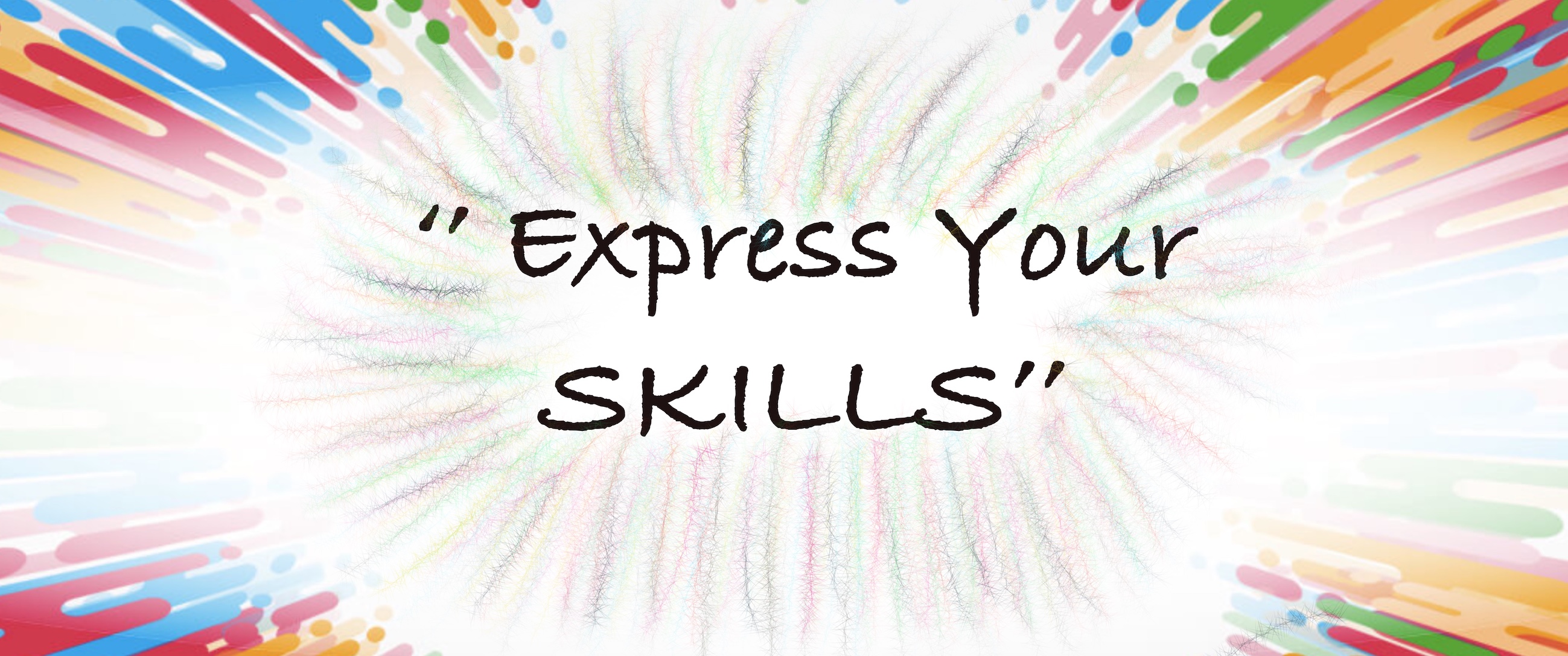 "Express Your SKILLS"