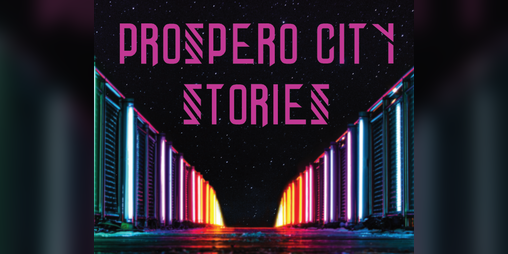 Cover image for Prospero City Stories