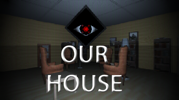 Our House