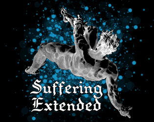 Suffering Extended - A MÖRK BORG Supplement   - Alternative rules and additional content compatible with MÖRK BORG 