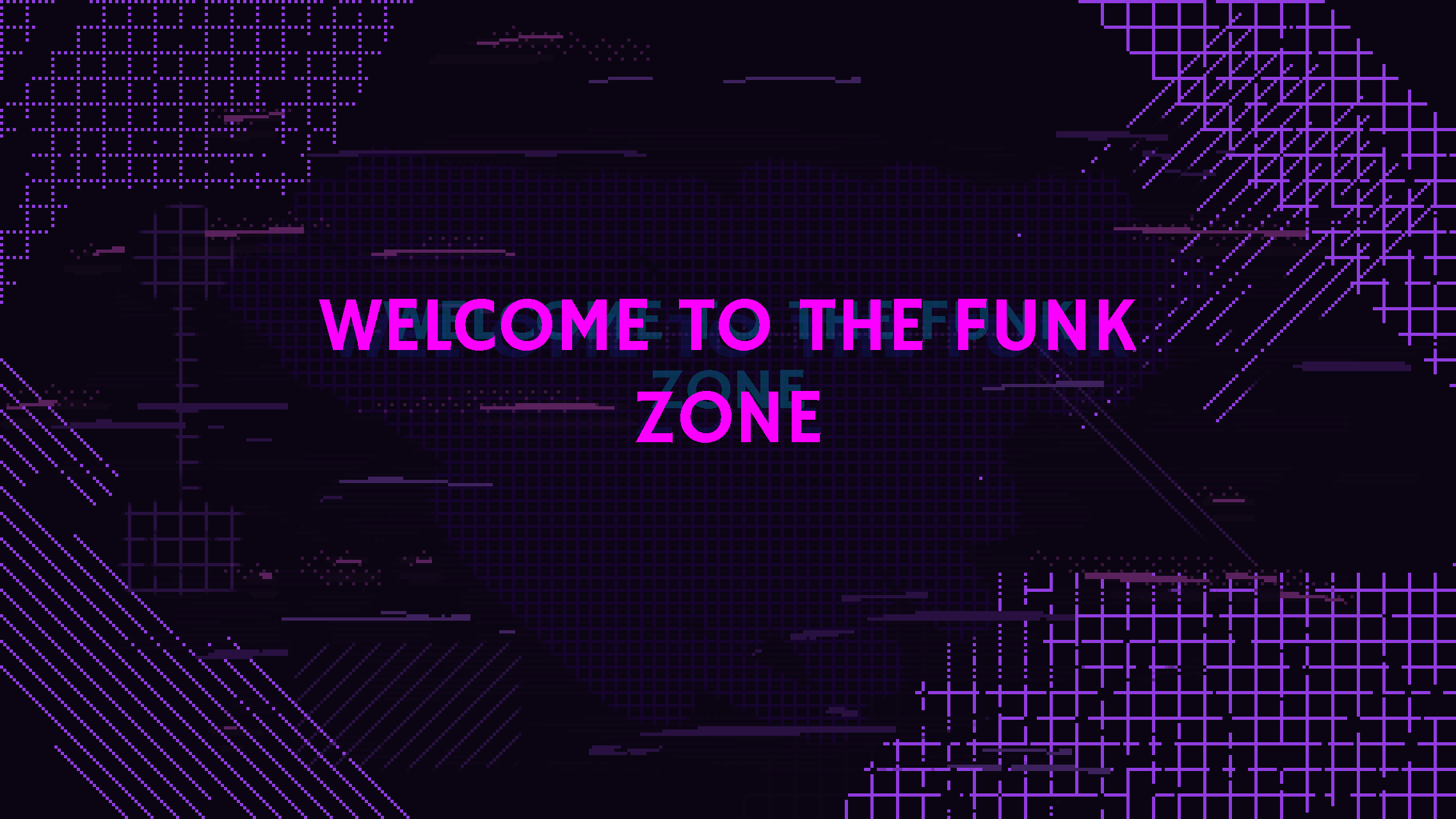 Welcome To The FUNK Zone