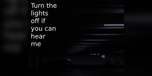 Cover image for Turn the lights off if you can hear me.