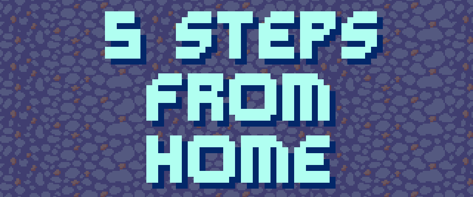 5 Steps From Home - Step 3