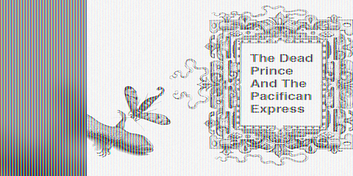 Cover image for The Dead Prince And The Pacifican Express