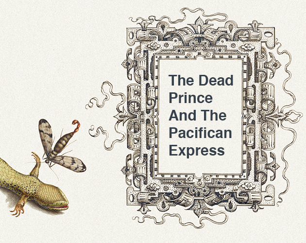 The Dead Prince And The Pacifican Express