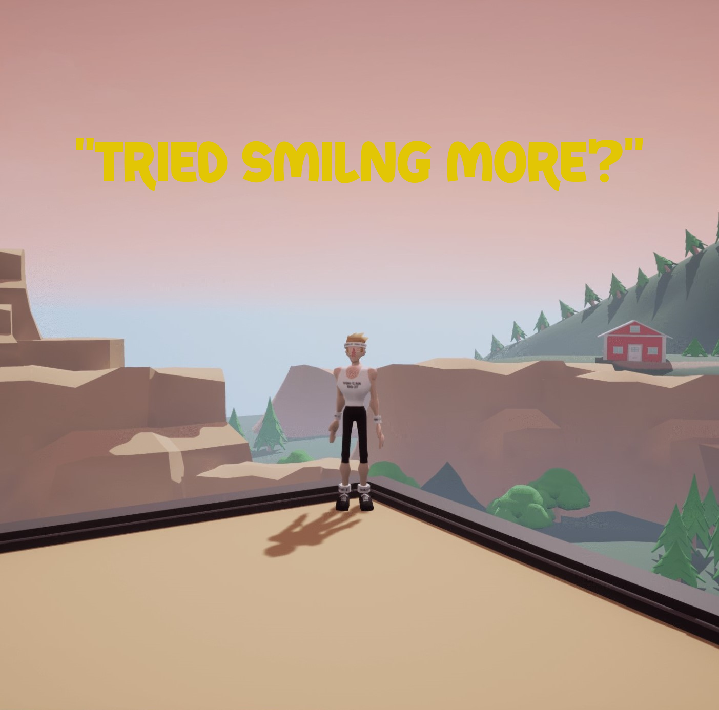 "Tried smiling more?"
