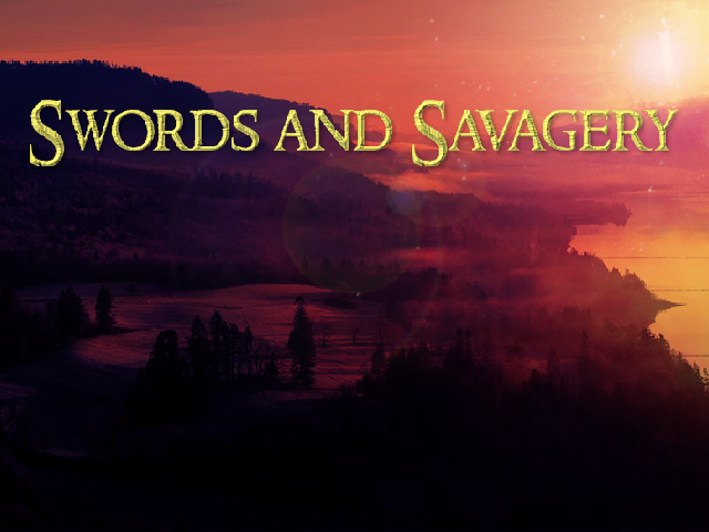 Swords and Savagery