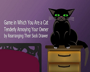 Game in Which You Are a Cat Tenderly Annoying Your Owner by Rearranging Their Sock Drawer cover art
