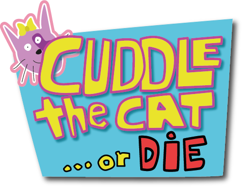 Cuddle the Cat ... or Die
