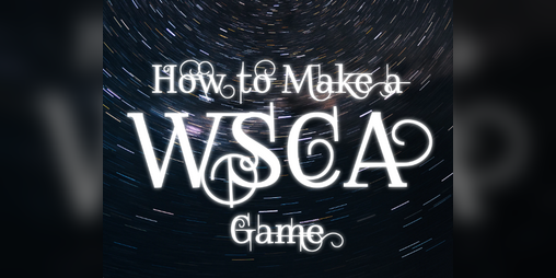 Cover image for How to Make a WSCA Game