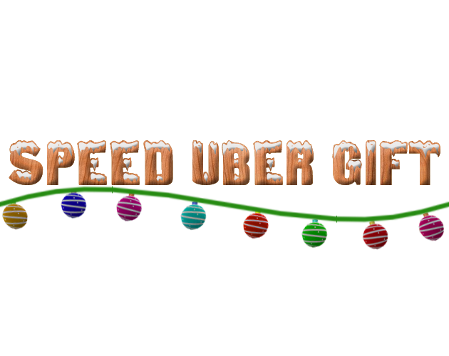 Speed Uber Gift