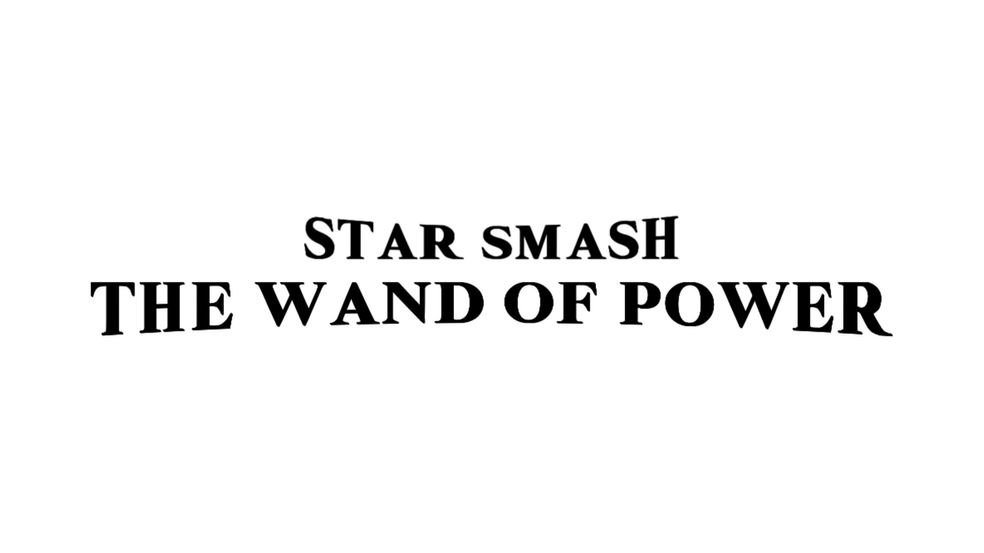 Star Smash: The Wand of Power