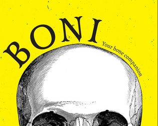 Boni – Your bone companion   - Meet Boni. A disembodied skull who will forever be by your side. 