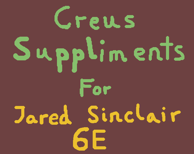 Cover image for Creus Supplements for Jared Sinclair 6E