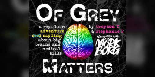 Cover image for Of Grey Matters | a scenario for MÖRK BORG and Mausritter!