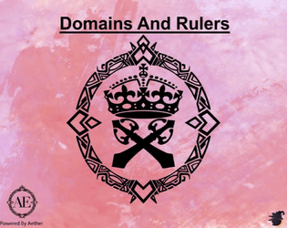 Domains and Rulers (An Aether RPG Expansion)   - City management and mass warfare expansion for the Aether TTRPG 