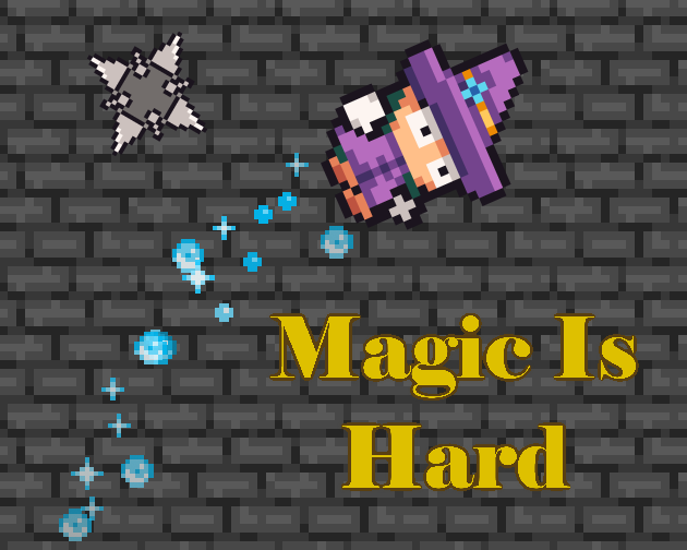 Magic Is Hard