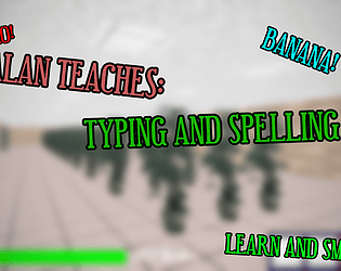 Alan teaches: Typing and Spelling