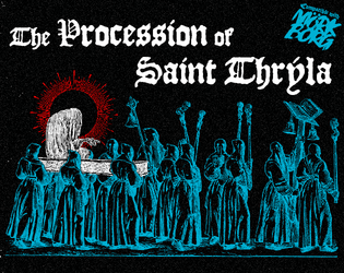 The Procession of Saint Thrýla - A MÖRK BORG monster and her magic relics   - A pilgrinating dead saint in search of her lost relics 