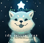 Dog Guardian and The Fallen Star