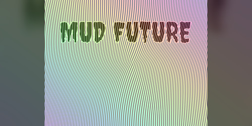 Cover image for MUD FUTURE