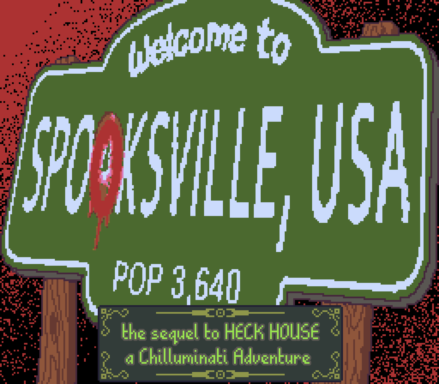 Spooksville, USA - the sequel to HECK HOUSE