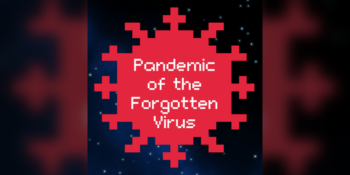 Cover image for Pandemic of the Forgotten Virus
