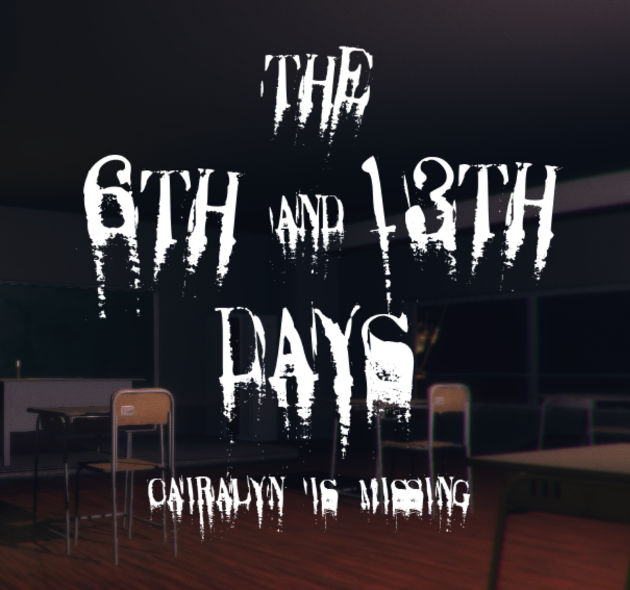 Cover image for The 6th and 13th Days - Cairalyn is missing ( DAY 5th + DAY 6th Gameplay ) - Horror Survival Game
