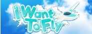 Cover image for I Want to Fly